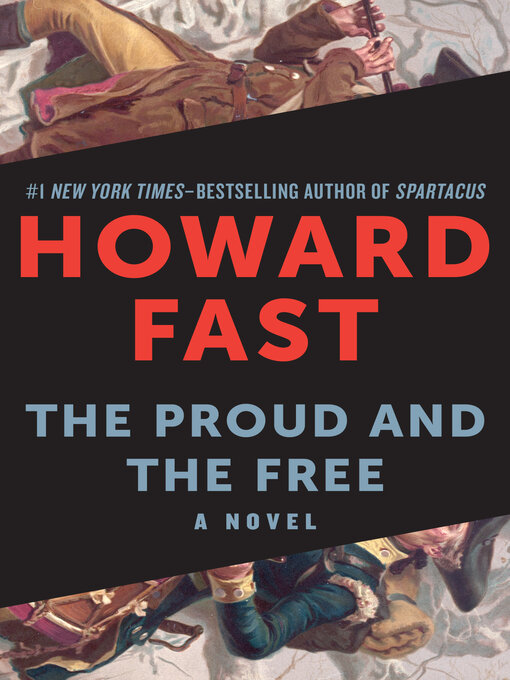 Title details for Proud and the Free by Howard Fast - Available